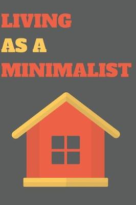 Book cover for Living as a Minimalist