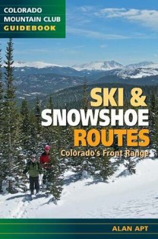 Cover of Ski & Snowshoe Routes, Colorado's Front Range