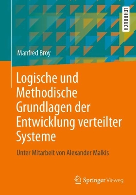 Book cover for Logische und Methodische Grundlagen der Entwicklung verteilter Systeme