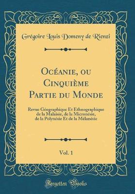 Book cover for Océanie, Ou Cinquième Partie Du Monde, Vol. 1