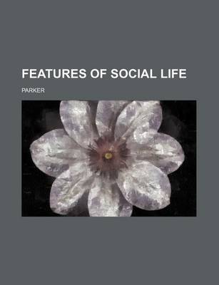 Book cover for Features of Social Life