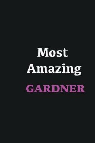 Cover of Most Amazing Gardner