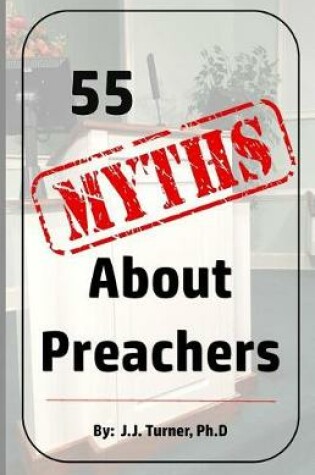 Cover of 55 Myths About Preachers