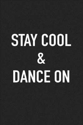 Book cover for Stay Cool and Dance on