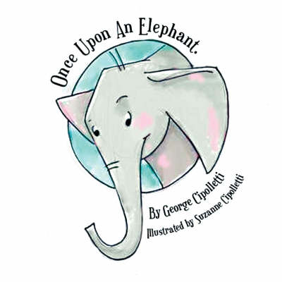 Book cover for Once Upon An Elephant