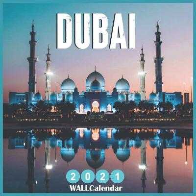 Book cover for Dubai 2021 Wall calendar