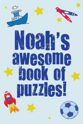 Book cover for Noah's Awesome Book Of Puzzles!
