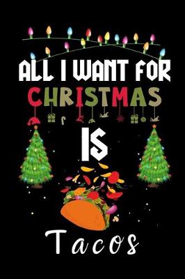 Book cover for All I Want For Christmas Is Tacos