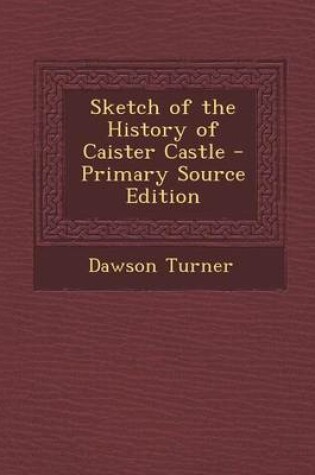 Cover of Sketch of the History of Caister Castle