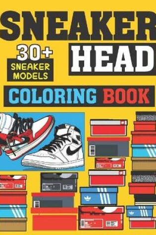 Cover of SneakerHead Coloring Book (30+ sneaker models)