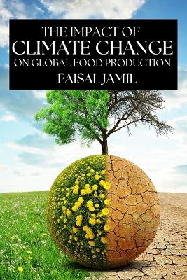 Book cover for The Impact of Climate Change on Global Food Production