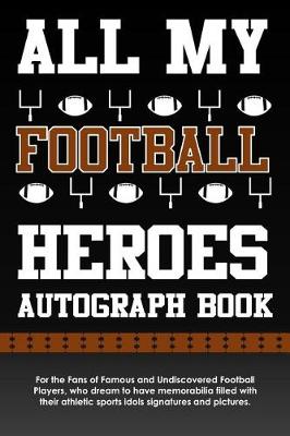 Book cover for All My Football Heroes Autograph Book