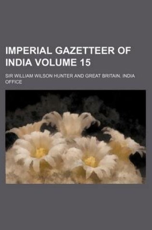 Cover of Imperial Gazetteer of India Volume 15