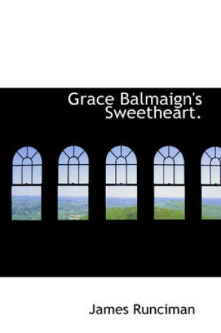 Cover of Grace Balmaign's Sweetheart.