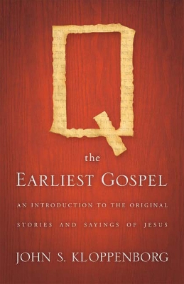 Book cover for Q, the Earliest Gospel