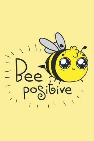 Cover of Bee Positive