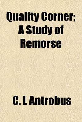 Book cover for Quality Corner; A Study of Remorse