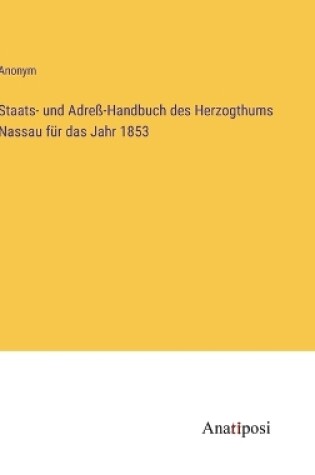 Cover of Staats- und Adre�-Handbuch des Herzogthums Nassau f�r das Jahr 1853