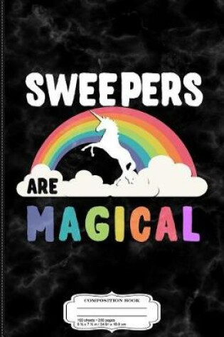 Cover of Sweepers Are Magical Composition Notebook