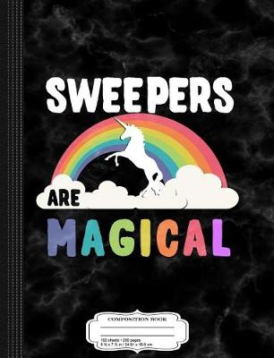 Cover of Sweepers Are Magical Composition Notebook