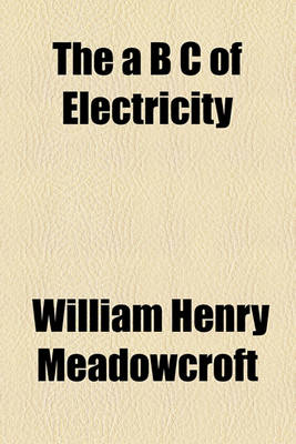 Book cover for The A B C of Electricity