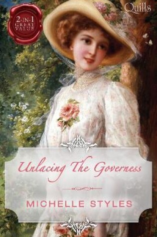 Cover of Quills - Unlacing The Governess/Compromising Miss Milton/Breaking The Governess's Rules