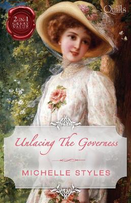 Book cover for Quills - Unlacing The Governess/Compromising Miss Milton/Breaking The Governess's Rules
