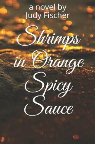 Cover of Shrimps in Orange Spicy Sauce