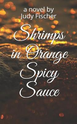 Book cover for Shrimps in Orange Spicy Sauce