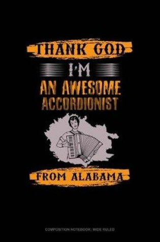Cover of Thank God I'm an Awesome Accordionist from Alabama
