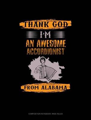 Book cover for Thank God I'm an Awesome Accordionist from Alabama