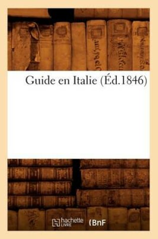 Cover of Guide En Italie (Ed.1846)