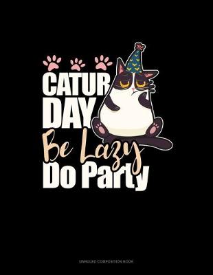 Book cover for Caturday Be Lazy Do Party