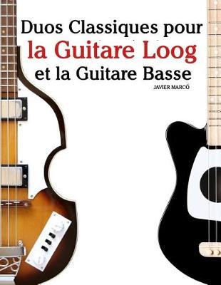 Book cover for Duos Classiques Pour La Guitare Loog Et La Guitare Basse