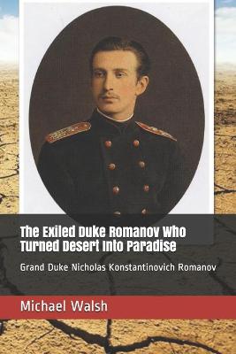 Cover of The Exiled Duke Romanov Who Turned Desert Into Paradise