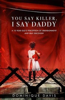 Book cover for You Say Killer, I Say Daddy