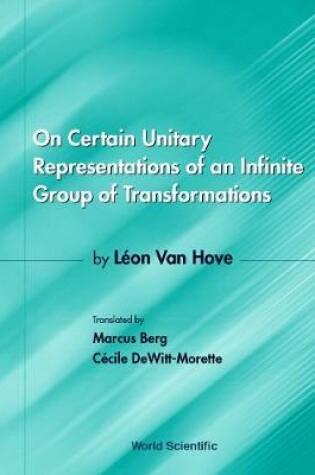 Cover of On Certain Unitary Representations Of An Infinite Group Of Transformations - Thesis By Leon Van Hove