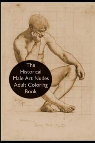 Cover of The Historical Male Art Nudes Adult Coloring Book