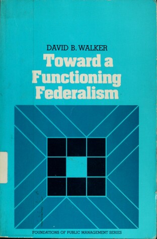 Book cover for Toward a Functioning Federalism