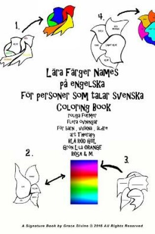 Cover of Lära Färger Names på engelska för personer som talar svenska Coloring Book roliga former flera övningar för barn, vuxna, äldre art Therapy BLÅ RÖD GUL Grön Lila ORANGE ROSA