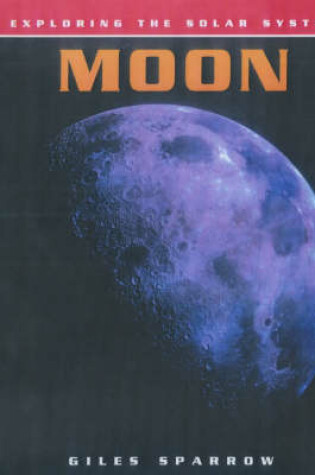 Cover of Exploring the Solar System: Moon
