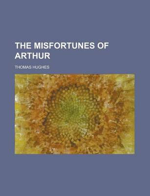 Book cover for The Misfortunes of Arthur