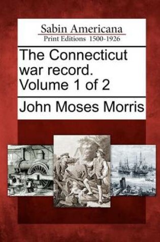 Cover of The Connecticut War Record. Volume 1 of 2