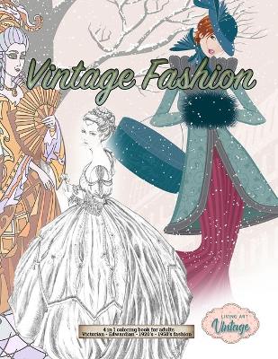 Book cover for 4 in 1 coloring book for adults Victorian - Edwardian - 1920's - 1950's fashion