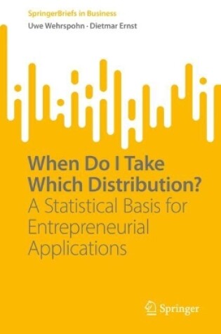 Cover of When Do I Take Which Distribution?