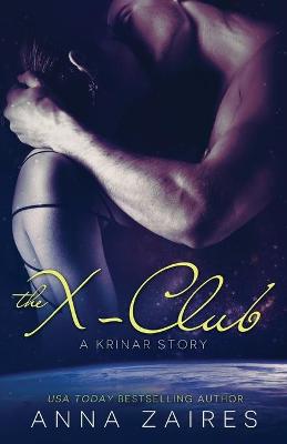 Book cover for The X-Club (A Krinar Story)