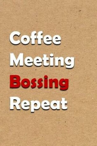 Cover of Coffee Meeting Bossing Repeat