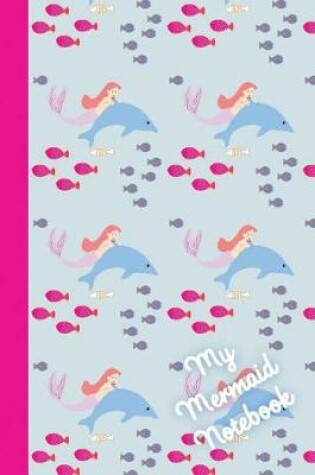 Cover of My Mermaid Notebook