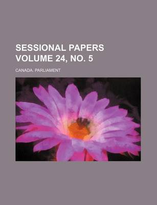 Book cover for Sessional Papers Volume 24, No. 5