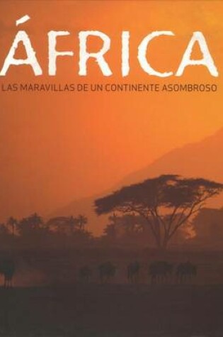 Cover of Frica. Las Maravillas de Un Continente Asombroso